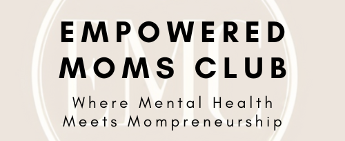 Empowered Moms Club